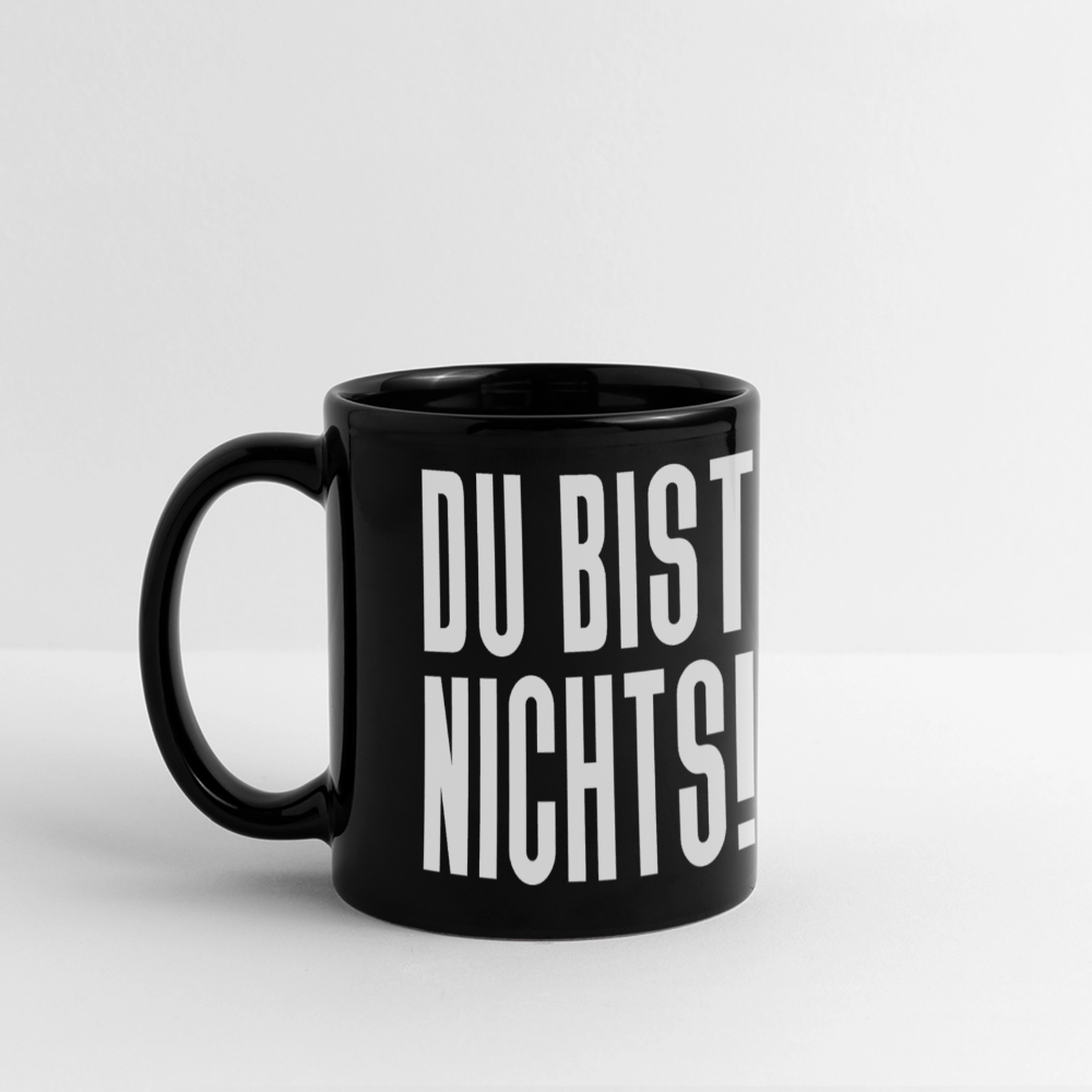 Friedrich-Merz-Disziplinierungs-Tasse "Du bist nichts!" - Schwarz