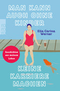 E. C. Werner: »Man kann auch ohne Kinder keine Karriere machen«