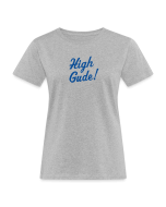Frauen T-Shirt: High Gude! - 2555750