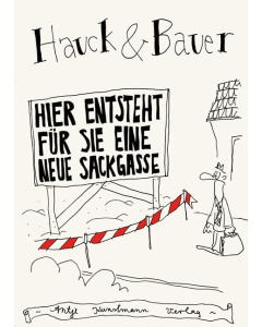 Hauck & Bauer: Hier entsteht für Sie eine neue Sackgasse