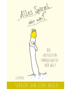 Elias Hauck (Hrsg.): Alles Spargel oder was?