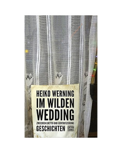 Heiko Werning: Im wilden Wedding