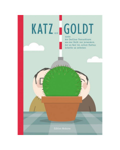 Katz und Goldt sowie der Berliner Fernsehturm aus der Sicht von jemandem, der zu faul ist, seinen Kaktus beiseite zu schieben 
