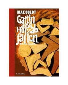 Max Goldt: Gattin aus Holzabfällen