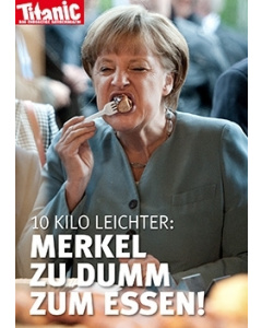 Merkel zu dumm zum Essen