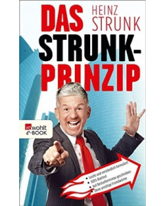 Heinz Strunk: Das Strunk-Prinzip